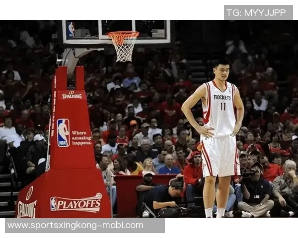 姚明期待明年火箭中国赛重聚老朋友共庆篮球盛事